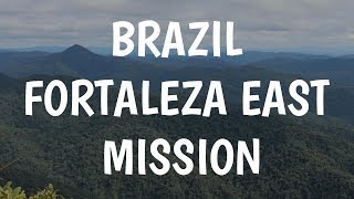 Brazil Fortaleza East Mission [upl. by Ayat53]