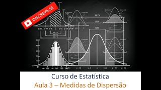 Curso de Estatística Aula 3  Medidas de Dispersão Desvio Médio e Padrão Variância Variação [upl. by Arun522]