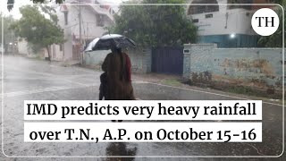 IMD predicts very heavy rainfall over Tamil Nadu Andhra Pradesh on October 1516 [upl. by Ibbob]