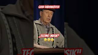 GERD DUDENHÖFFER 🙏🏻🤣 „ Techno Musik “ Legendär ☝🏻 [upl. by Gnud]