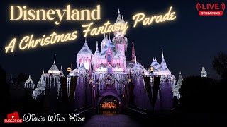 LIVE Disneyland Live Stream A Christmas Fantasy [upl. by Higgs769]