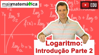 Logaritmo Introdução Parte 2 Aula 2 de 14 [upl. by Encratia]