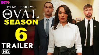 Tyler Perrys The Oval Season 6  Trailer 2025  BET Release Date Episode 1 Ending Preview [upl. by Nellek147]