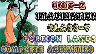 class 7 Foreign land Class 7 EnglishComplete activities Unit 2 ImaginationQuestion answers [upl. by Yuk]