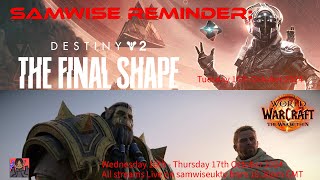 SamWise Final Reminder Week of the Tuesday 15th October 2024 streams [upl. by Sirtemed]