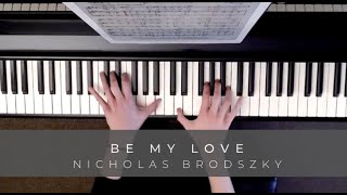 Be My Love  Nicholas Brodszky Piano [upl. by Tlihcox]