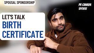 All about BIRTH CERTIFICATE Spousal Sponsorship  PR Canada 2023 [upl. by Oinotnas]