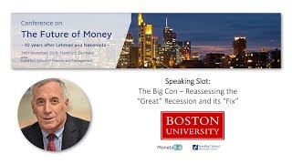 Larry Kotlikoff  The Big Con – Reassessing the “Great” Recession and its “Fix” [upl. by Searle]