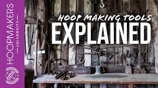 Hoop Making Tools Explained [upl. by Carri]