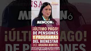 Pensiones y Programas de Bienestar Ariadna Montiel Anuncia el Final de Pagos [upl. by Touber]