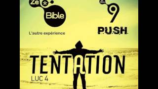 Tentation  Luc 4  Ze Bible  PUSH [upl. by Novyert786]