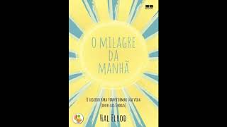 Audiobook O Milagre da Manhã Hal Elrod audiolivro [upl. by Lankton]