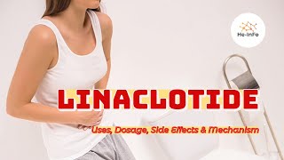 linaclotide  Uses Dosage Side Effects amp Mechanism  Linzess [upl. by Cha836]