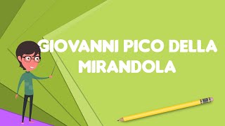 What is Giovanni Pico della Mirandola Explain Giovanni Pico della Mirandola [upl. by Lesly]