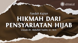 Hikmah Pensyariatan Hijab  Ustadz Dr Abdullah Taslim Lc MA [upl. by Melantha]