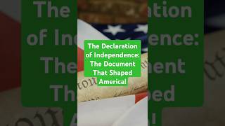 The Declaration of Independence The Document That Shaped America [upl. by Grimbald]