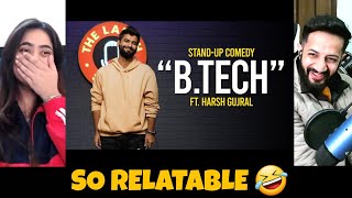 BTech  Stand up Comedy By Harsh Gujral Reaction [upl. by Stillmann]