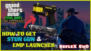 BRAND NEW HOW TO GET THE STUN GUN TASER AND EMP LAUNCHER IN GTA 5 ONLINE THE CONTRACT DLC [upl. by Edelman]