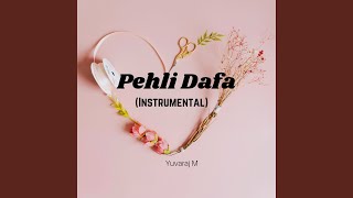 Pehli Dafa Instrumental Version [upl. by Ebeohp]