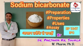 Sodium Bicarbonate  Antacids  Preparation Properties Assay Uses Formulations  IPC  BP 104T [upl. by Ayikan473]