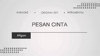 Afgan  Pesan Cinta Karaoke  Original Key  Instrumental [upl. by Linnet]