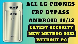 New Method 2023  All LG Android 11 Frp Bypass [upl. by Ratib]