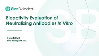 Bioactivity Evaluation of Neutralizing Antibodies In Vitro [upl. by Adiene194]