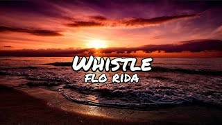 Flo Rida  Whistle LYRICS MIX Taio Cruz Nico Vinz Alec Benjamin [upl. by Larrabee]