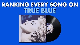 Ranking EVERY SONG On True Blue By Madonna 💙 MadonnaMarathon Ep 3 [upl. by Adnolay]