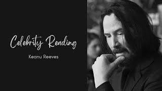 Celebrity Reading  Keanu Reeves [upl. by Trisa]