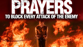 Powerful Prayer To BLOCK All Of The Enemies Plans  Spiritual Warfare Prayer For Protection [upl. by Llenhoj24]