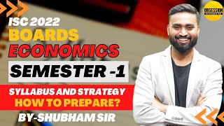 ISC Boards 2022 Economics syllabus  Semester 1  How to prepare  Shubham Jagdish [upl. by Drolyag]