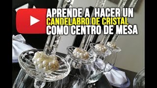 😍 DIY CANDELABROS HERMOSOS CON COPAS DE CRISTAL [upl. by Gariepy]