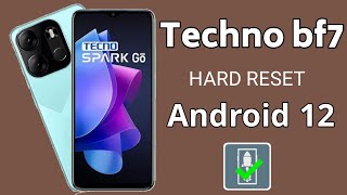 Tecno Spark Go 2023 hard reset Android 12  Tecno BF7 pattern lock remove [upl. by Yerhpmuh]