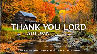 THANK YOU LORD  Instrumental Worship Music With Scriptures amp Autumn Scene 🍁 Christian Instrumental [upl. by Alsi]