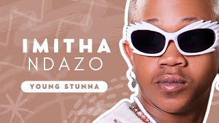 Imithandazo English Lyrics  Kabza De Small Mthunzi Young Stunna DJ Maphorisa Alakine Kush [upl. by Ardme]