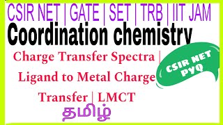 Charge Transfer spectra  Ligand to Metal Charge Transfer in tamil  LMCT  CSIR NET  GATE  SET [upl. by Netsirt904]