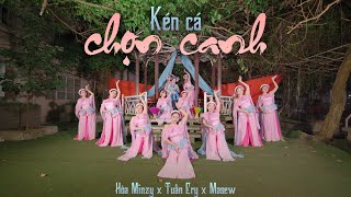 OFFICIAL MV  KÉN CÁ CHỌN CANH POLISH TEAM X THEMIX TEAM  CLB NGHỆ THUẬT HUCART [upl. by Ytsanyd]