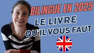 Bilingue en anglais en 2025  Le Livre Tout en Un quil vous faut [upl. by Acirtal659]