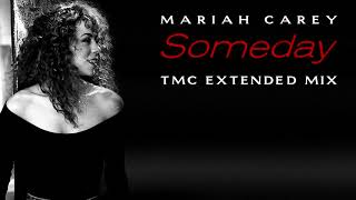 Mariah Carey  Someday TMC Extended Mix [upl. by Sigfried]