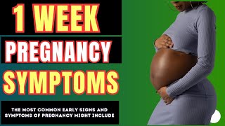 1 Week Pregnancy Symptoms  Know Very Early Signs of Pregnancy [upl. by Emarie779]