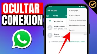 Cómo OCULTAR ÚLTIMA CONEXIÓN EN WHATSAPP  Tutorial Paso a Paso [upl. by Messab]