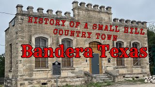 History in the Field Bandera Texas A Small Texas Hill Country Town with Deep Historic Roots [upl. by Leotie898]