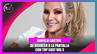 Daniela Castro quotLa primera vez que me propusieron Top Chef VIP 3 dije noquot [upl. by Amii]