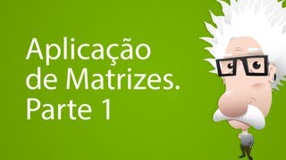 Aplicação de Matrizes Parte 1 [upl. by Mose422]