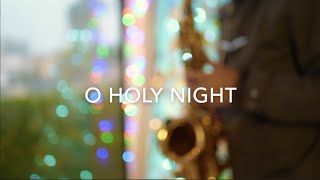 O Holy Night  Samuel Solis Saxophone Cover Musica para relajarse [upl. by Ayak]