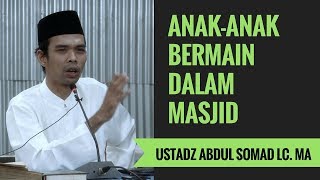 AnakAnak Bermain Dalam Masjid  Ustadz Abdul Somad Lc MA [upl. by Berstine71]