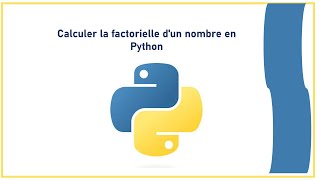 Calculer la factorielle dun nombre en Python [upl. by Vivien]