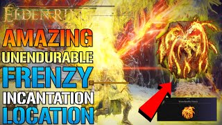 Elden Ring AMAZING Frenzy INCANTATION How To Get Unendurable Frenzy TODAY Location Guide [upl. by Spieler198]