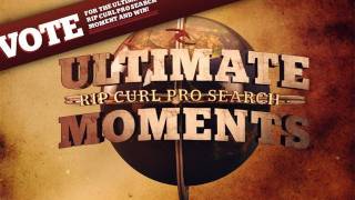 Ultimate Rip Curl Pro Search Moments Teaser  Vote and Win [upl. by Ninnahc]